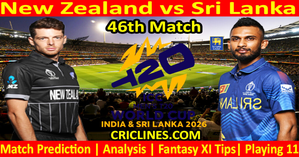 NZ vs SL-Today Match Prediction-Dream11-ICC T20 World Cup 2026-46th Match-Who Will Win NZ vs SL-Today Match Prediction-Dream11-ICC T20 World Cup 2026-46th Match-Who Will Win
