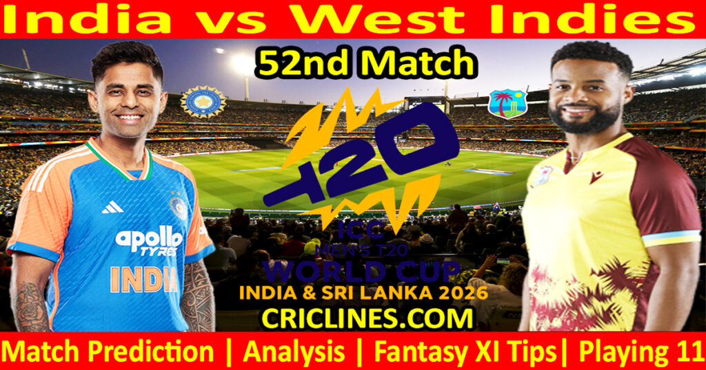 IND vs WI-Today Match Prediction-Dream11-ICC T20 World Cup 2026-52nd Match-Who Will Win